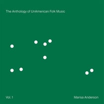 The Anthology Of Unamerican Folk Music Vol. 1