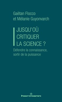 Jusqu'où critiquer la science ? Sortir de la puissance