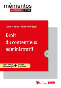 Droit du contentieux administratif : Cours intégral et synthétique + Tableaux et schémas (6e édition)