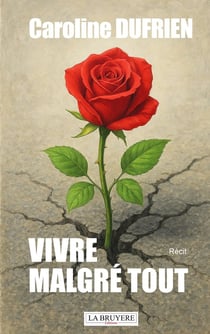 Vivre malgre tout