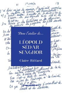 Dans l'atelier de... : Léopold Sédar Senghor
