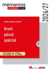 Droit pénal spécial : Cours intégral et synthétique + Tableaux et schémas (édition 2026/2027)