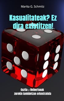 Kasualitateak? Ez dira existitzen! : Guztia   Unibertsoak zurekin lankidetzan orkestratuta