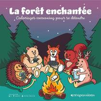 La forêt enchantée : Coloriages cocooning pour se détendre