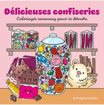 Délicieuses confiseries - Coloriages cocooning pour se détendre
