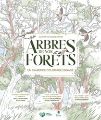 Arbres de nos forêts, un cahier de coloriage engagé