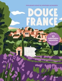 Douce France - Mon grand carnet de coloriage au numéro - 30 coloriages mystères