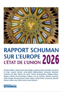 L'état de l'union 2026 : Rapport Schuman sur l'Europe