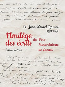 Florilège des écrits du Père Marie-Antoine de Lavaur