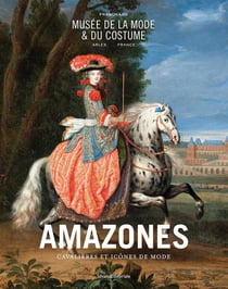 Amazones : Cavalières et icônes de mode