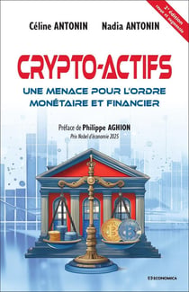 Crypto-actifs : Une menace pour l'ordre monétaire et financier (2e édition)
