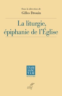La liturgie, épiphanie de l'Église