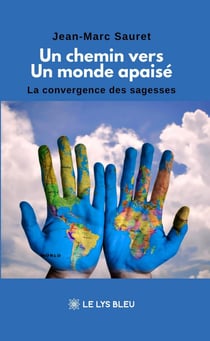 Un chemin vers un monde apaisé : La convergence des sagesses