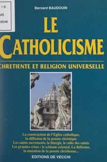 Le catholicisme - Chrétienté et religion universelle