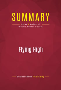 Summary: Flying High - Review and Analysis of William F. Buckley Jr.'s Book