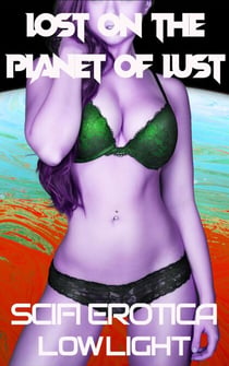 Lost on the Planet of Lust - Horny Aliens!
