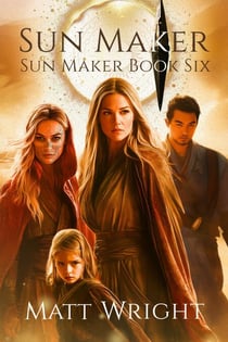Sun Maker - The Sun Maker Saga, #6