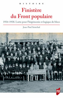 Finistère du Front populaire - 1934-1938. Lutte pour l’hégémonie et logique de blocs