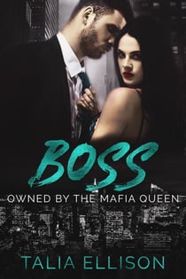 Boss - Owned by the Mafia Queen, #3