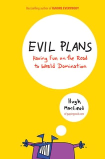 Evil Plans - Having Fun on the Road to World Domination