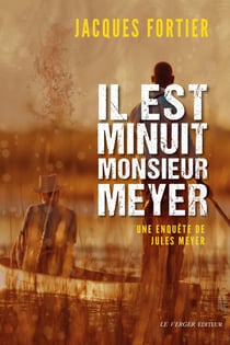 Il est minuit, monsieur Meyer - Une enquête de Jules Meyer, T4