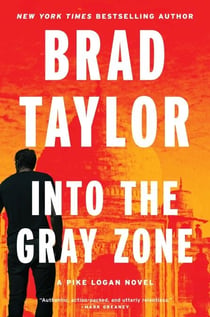 Into the Gray Zone - A Pike Logan Novel
