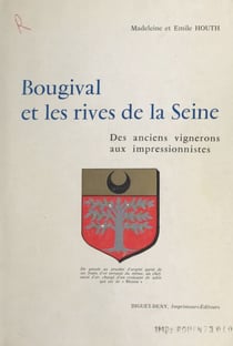 Bougival et les rives de la Seine - Des anciens vignerons aux impressionnistes