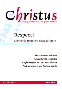 Christus Avril 2016 - N°250 - Respect !
