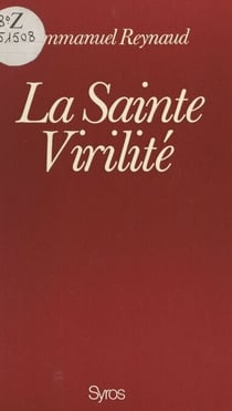 La sainte virilité