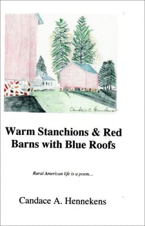 Warm Stanchions and Red Barns With Blue Roofs