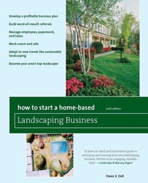 How to Start a Home-Based Landscaping Business - *Develop a profitable business plan *Build word-of-mouth referrals *Handle employees, paperwork, and taxes *Work smart and safe *Adapt to new trends like sustainable landscaping *Become your area's top l...