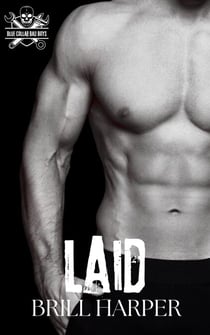 Laid - Blue Collar Bad Boys, #5