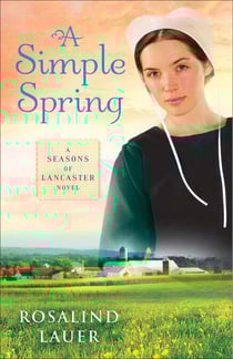 A Simple Spring - A Seasons of Lancaster Novel