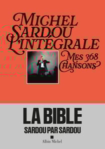 Michel Sardou, l'intégrale - Mes 368 chansons