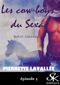 Les cow-boys du Sexas 3 - Butch Cassidy