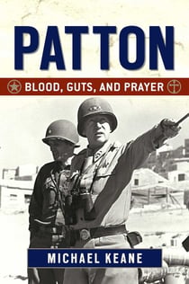 Patton - Blood, Guts, and Prayer