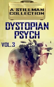 Dystopian Psych Volume 3 - Dystopian Psych, #3