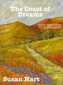 The Coast Of Dreams (Three Mail Order Bride Romances)
