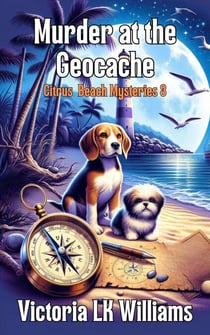 Murder at the Geocache - Citrus Beach Mysteries, #3