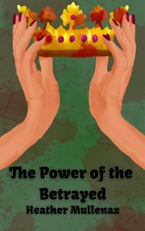 The Power of the Betrayed