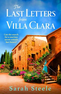The Last Letters from Villa Clara - A moving and sweeping story of love, betrayal and sacrifice