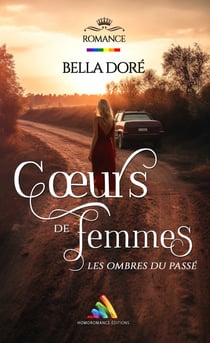 Cœurs de Femmes : Les ombres du passé (Livre lesbien, roman lesbien) - Livre lesbien, roman lesbien