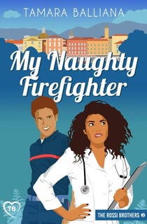 My Naughty Firefighter - The Rossi Brothers, #2