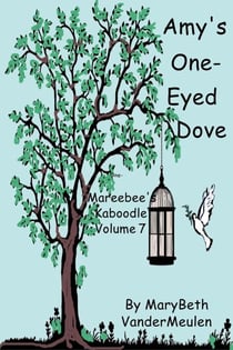 Amy's One-Eyed Dove - Mareebee's Kaboodle, #7