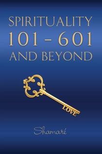 Spirituality 101–601 and Beyond