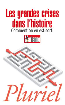 Les grandes crises dans l'histoire - Comment on en est sorti
