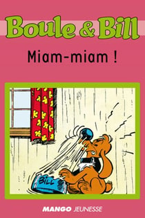 Boule et Bill - Miam-miam ! - Mes premières lectures avec Boule et Bill