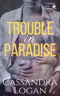 Trouble in Paradise - Course for Adventure, #3