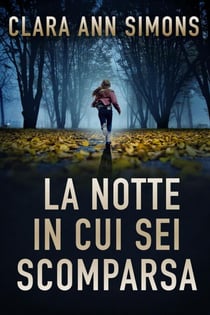 La notte in cui sei scomparsa - Tenente Sierra Lancer, #1