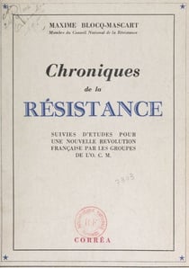 Chroniques de la résistance - Suivi de Études pour une nouvelle Révolution française par les groupes de l'O.C.M.
